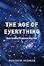 The Age of Everything: How ...
