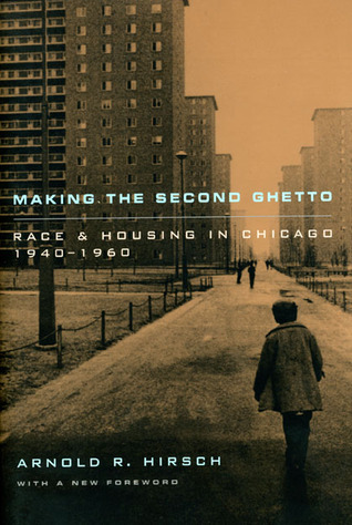 Making the Second Ghetto: Race and Housing in Chicago 1940-1960 (Paperback)
