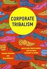Corporate Tribalism: White Men/White Women and Cultural Diversity at Work Corporate Tribalism: White Men/White Women and Cultural Diversity at Work