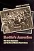 Radio's America: The Great Depression and the Rise of Modern Mass Culture