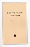 Point of View: Talks on Education (A Chicago Classic)