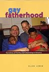 Gay Fatherhood: Narratives of Family and Citizenship in America Gay Fatherhood: Narratives of Family and Citizenship in America