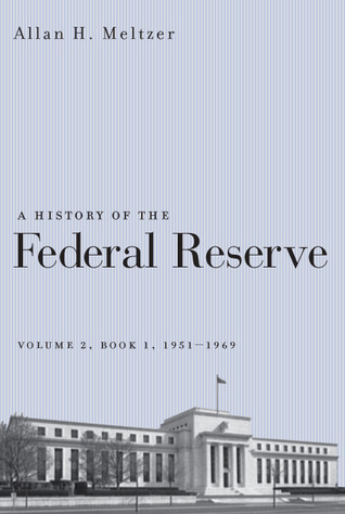 A History of the Federal Reserve, Volume 2, Book 1, 1951-1969 (Hardcover)