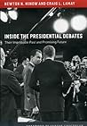 Inside the Presidential Debates: Their Improbable Past and Promising Future