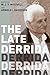 The Late Derrida (A Critica...