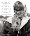 Public Faces Private Places: Portraits of Artists 1956-2008