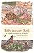 Life in the Soil: A Guide f...