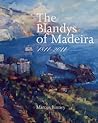 The Blandys of Madeira: 1811-2011