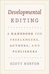 Developmental Editing: A Handbook for Freelancers, Authors, and Publishers