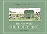 Tottering-By-Gently: Drinks with the Totterings