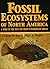 Fossil Ecosystems of North America by John R. Nudds