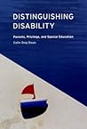 Distinguishing Disability: Parents, Privilege, and Special Education