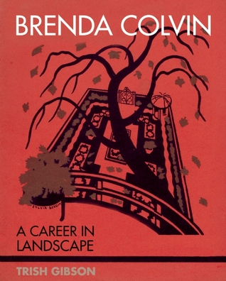 Brenda Colvin: A Career in Landscape (Hardcover)