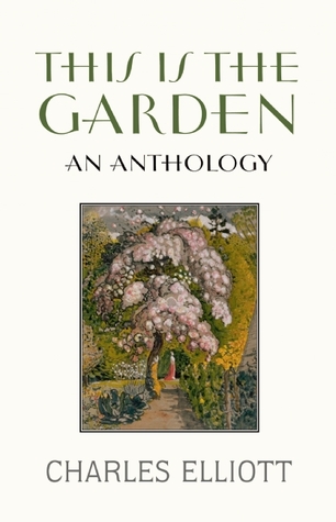 This Is the Garden: An Anthology (Hardcover)