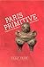 Paris Primitive: Jacques Ch...