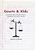 Courts and Kids: Pursuing E...