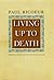 Living Up to Death by Paul Ricœur