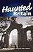 Haunted Britain (Britguides)