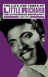 The Life and Times of Little Richard: The Authorised Biography
