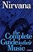 Nirvana The Complete Guide ...