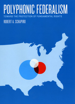 Polyphonic Federalism: Toward the Protection of Fundamental Rights (Hardcover)