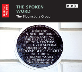 The Spoken Word: The Bloomsbury Group (British Library - British Library Sound Archive)