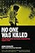 No One Was Killed: The Demo...