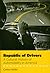 Republic of Drivers by Cotten Seiler