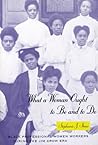 What a Woman Ought to Be and to Do: Black Professional Women Workers during the Jim Crow Era (Women in Culture and Society)