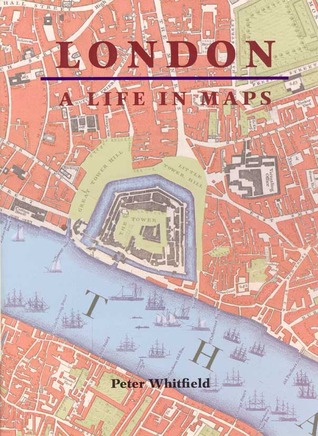 London: A Life in Maps (Hardcover)