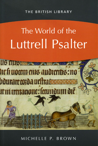 The World of the Luttrell Psalter (Paperback)