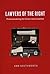 Lawyers of the Right: Professionalizing the Conservative Coalition (Chicago Series in Law and Society)
