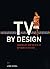 TV by Design by Lynn Spigel