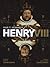 Henry VIII: Man and Monarch