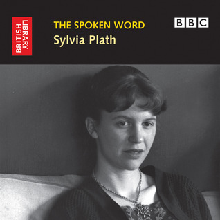 The Spoken Word: Sylvia Plath