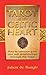 The Tarot of the Celtic Heart: How to Enhance Your Love and Relationships Through the Tarot