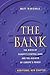 The Bank: The Birth of Europe's Central Bank and the Rebirth of Europe's Power