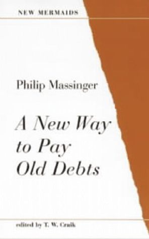 A New Way to Pay Old Debts (New Mermaids)