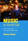 Music as Social Life: The Politics of Participation
