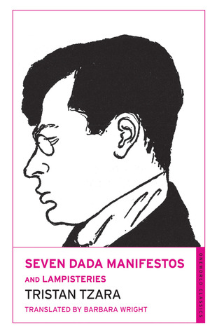 Seven Dada Manifestos and Lampisteries (Oneworld Classics)