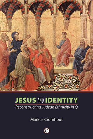 Jesus and Identity: Reconstructing Judean Ethnicity in Q