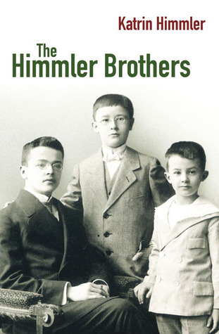 The Himmler Brothers: A German Family History (Hardcover)