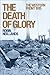 The Death of Glory: The Western Front 1915