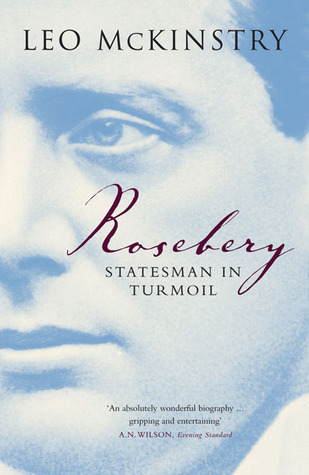 Rosebery: Statesman in Turmoil (Paperback)
