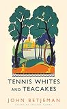 Tennis Whites and Teacakes