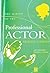 The Making of the Professional Actor