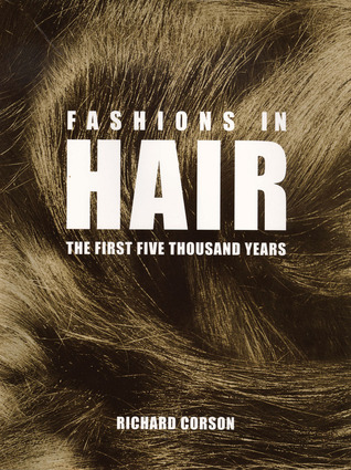 Fashions in Hair: The First Five Thousand Years
