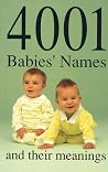 4001 Babies' Names and Their Meanings