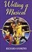 Writing a Musical by Richard Andrews