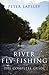 River Fly-Fishing: The Complete Guide